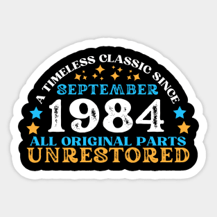 A timeless classic since September 1984. All original part, unrestored Sticker